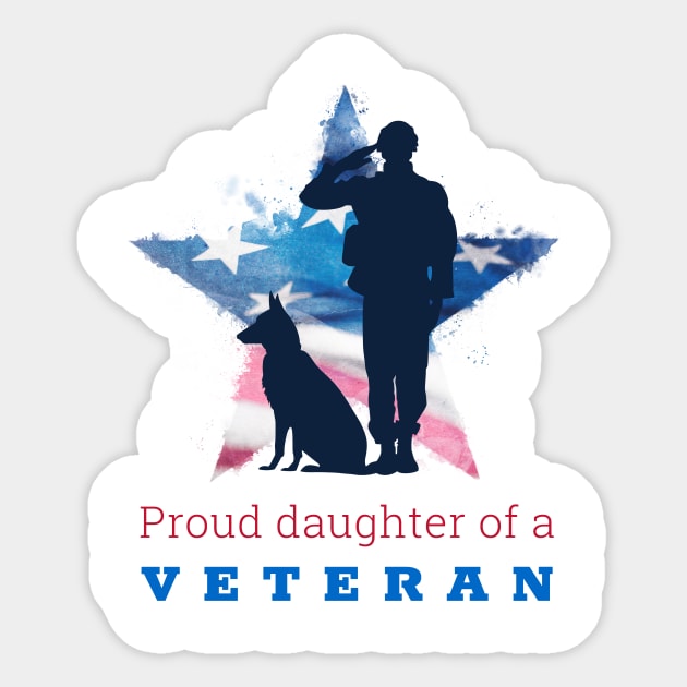 Proud Daughter of a Veteran Sticker by Ken Adams Store